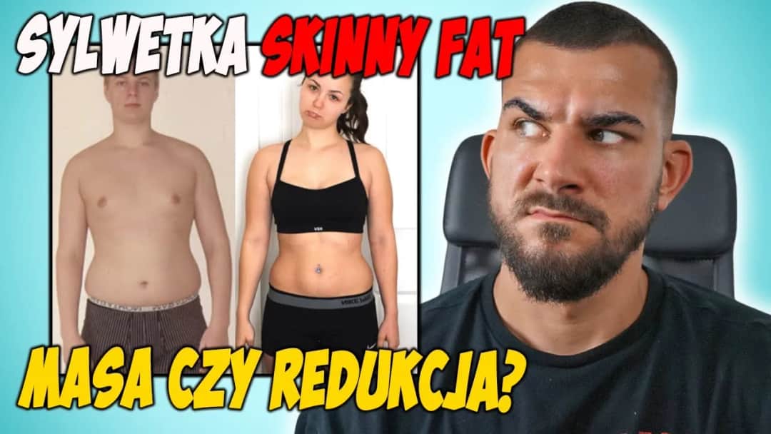 Skinny fat: redukcja czy masa? Odkryj plan na jędrne ciało!